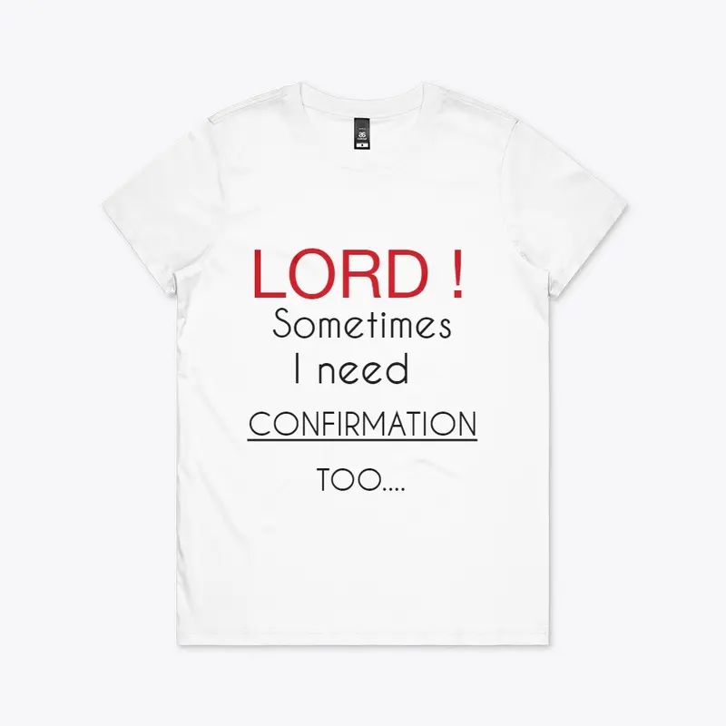 LORD! I need Confirmation Too..