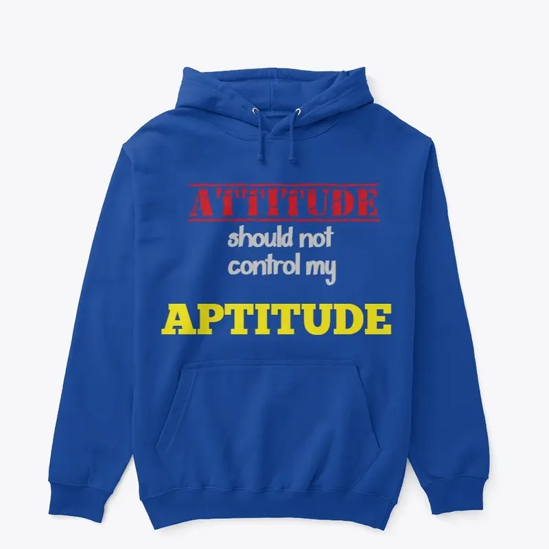 ATTITUDE Should Not Control my Aptitude