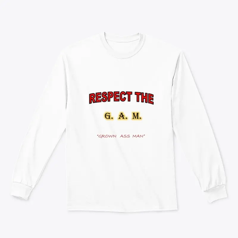 RESPECT THE G.A.M.