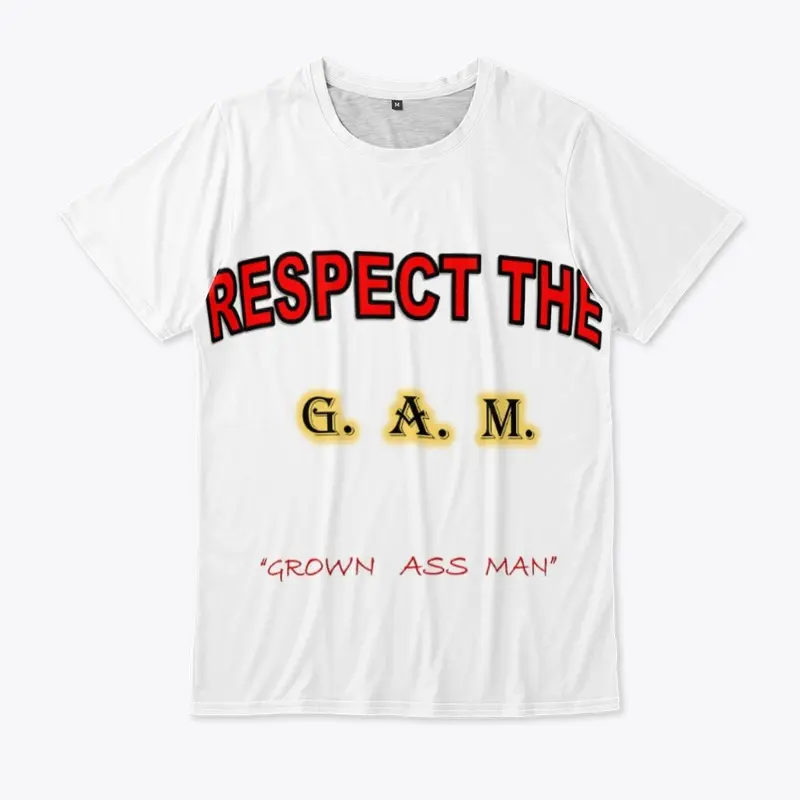 RESPECT THE G.A.M.